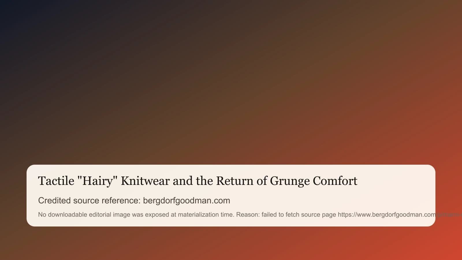 Reference image for Tactile "Hairy" Knitwear and the Return of Grunge Comfort.